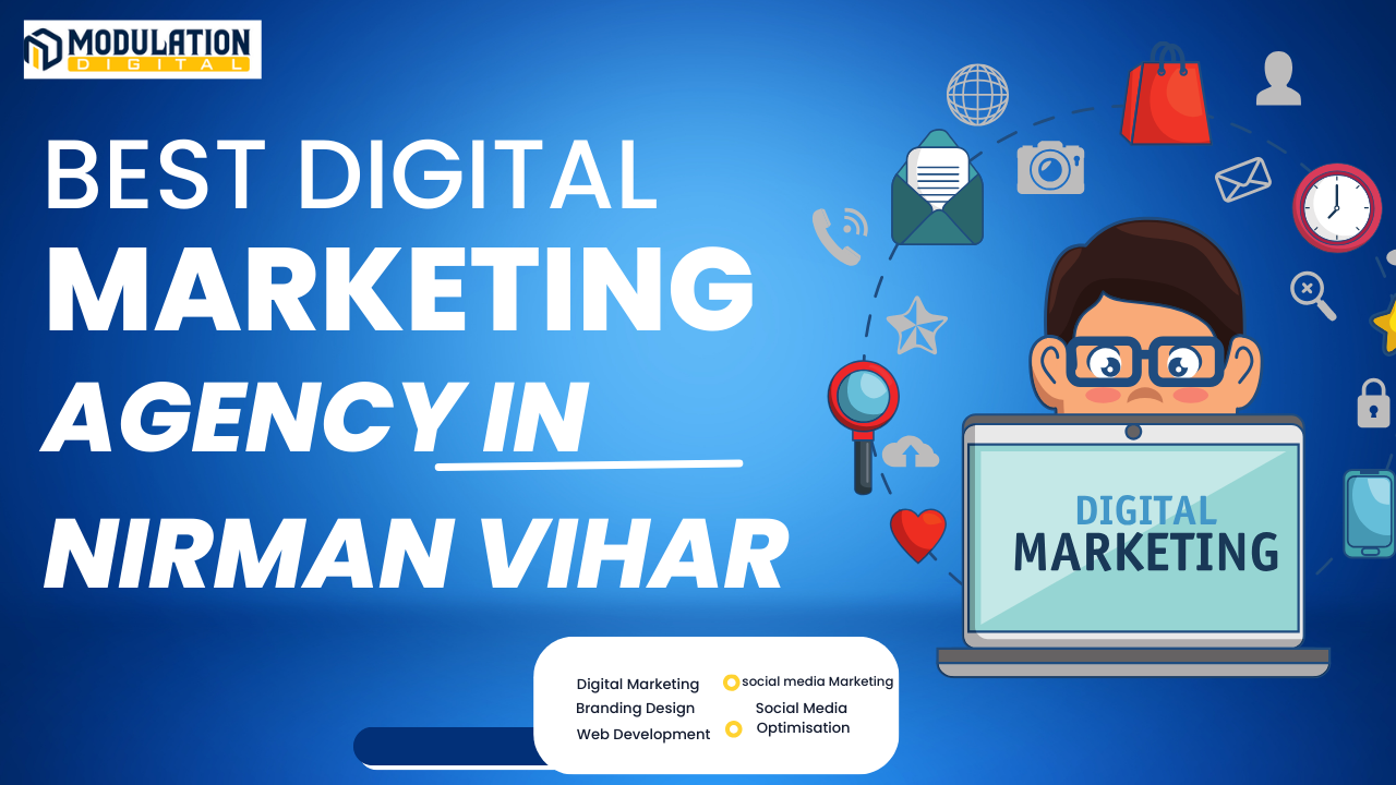 Best Digital Marketing agency in Nirman Vihar